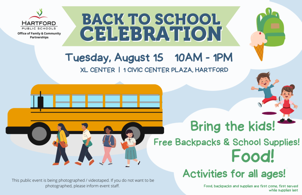 ack-to-School Celebration!  Tuesday, August 15, 2023 from 10:00 AM to 1:00 PM at the XL Center, 1 Civic Center Plaza, Hartford, CT school bus, students